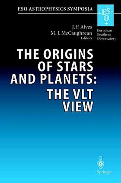 The Origins of Stars and Planets: The VLT View