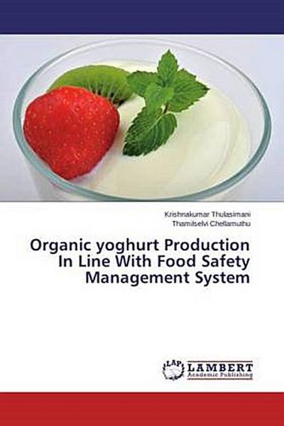 Organic yoghurt Production In Line With Food Safety Management System