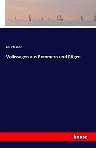 Volkssagen aus Pommern und Rügen
