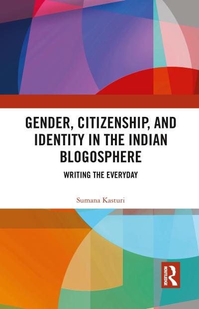 Gender, Citizenship, and Identity in the Indian Blogosphere