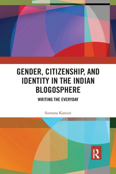 Gender, Citizenship, and Identity in the Indian Blogosphere