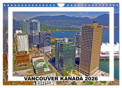 Vancouver Kanada 2026 (Wandkalender 2026 DIN A4 quer), CALVENDO Monatskalender
