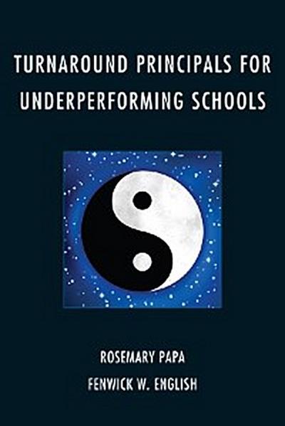 Turnaround Principals for Underperforming Schools