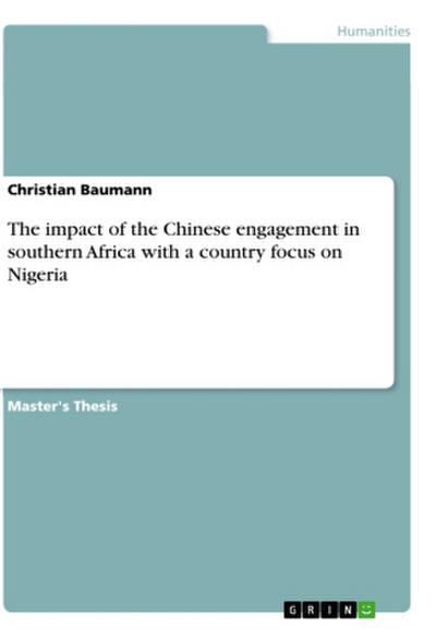 The impact of the Chinese engagement in southern Africa with a country focus on Nigeria
