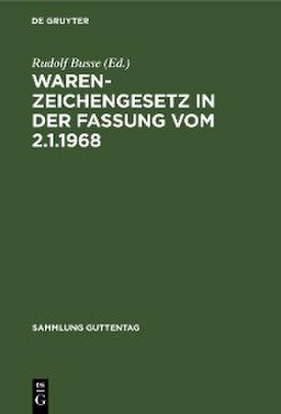 Warenzeichengesetz in der Fassung vom 2.1.1968