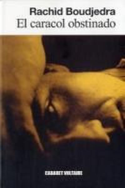 El caracol obstinado