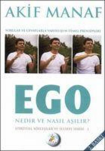 Ego Nedir Nasil Asilir