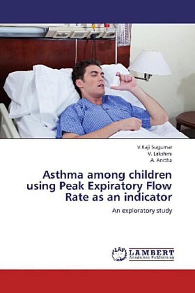 Asthma among children using Peak Expiratory Flow Rate as an indicator