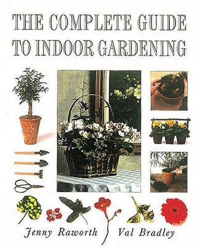 Complete Guide to Indoor Gardening