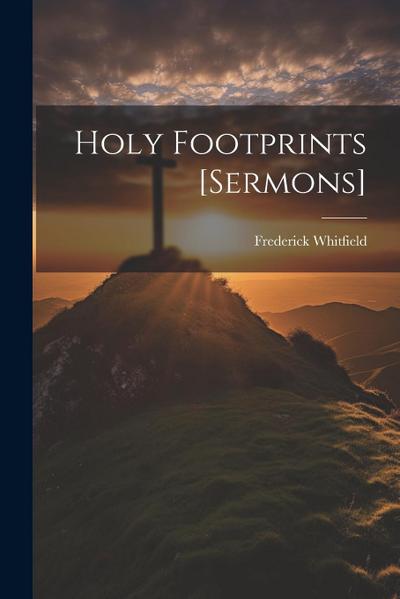 Holy Footprints [Sermons]