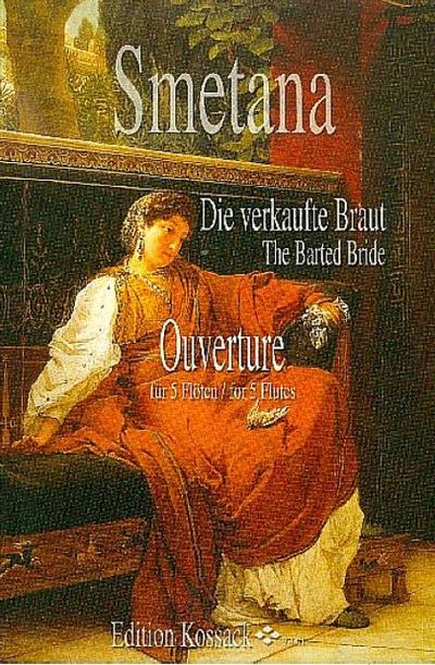 Die verkaufte BrautOuvertüre für 5 Flöten