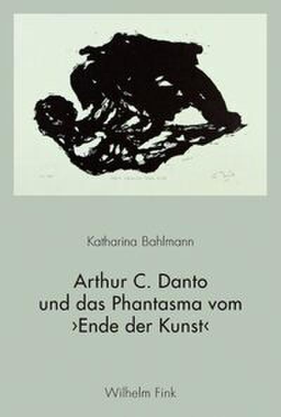 Arthur C. Danto und das Phantasma vom Ende der Kunst