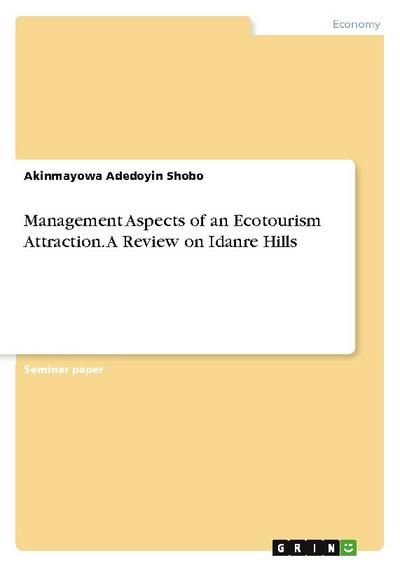 Management Aspects of an Ecotourism Attraction. A Review on Idanre Hills