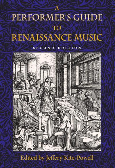 A Performer’s Guide to Renaissance Music, Second Edition