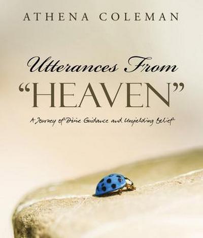 Utterances from "Heaven"