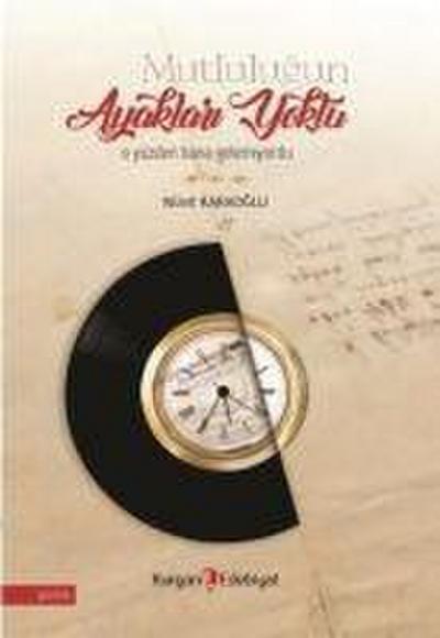 Mutlulugun Ayaklari Yoktu