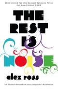 The Rest is Noise: Listening to the Twentieth Cent