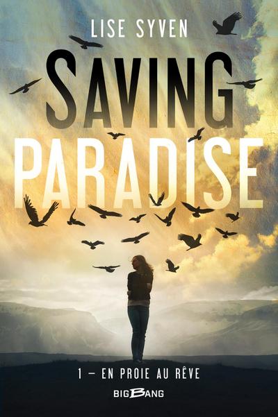 Saving Paradise, T1 : En proie au rêve