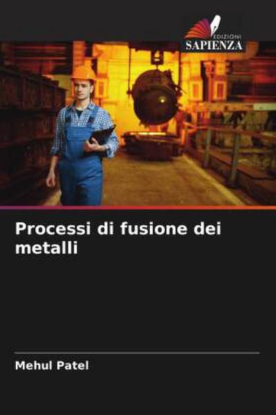 Processi di fusione dei metalli