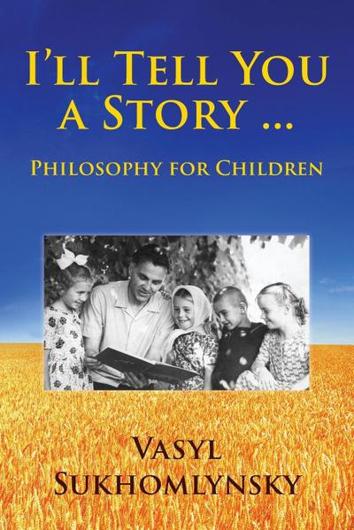 I’ll tell you a story ... Philosophy for children