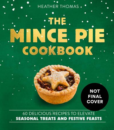 The Mince Pie Cookbook