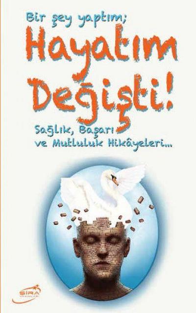 Bir Sey Yaptim; Hayatim Degisti