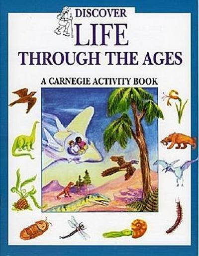 DISCOVER LIFE THROUGH THE AGES
