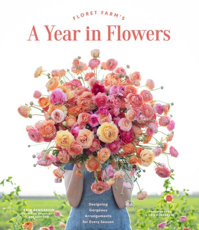 Floret Farm’s A Year in Flowers