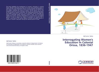 Interrogating Women’s Education In Colonial Orissa, 1836-1947