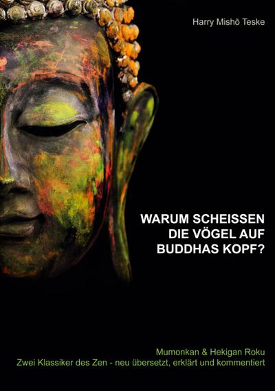 Warum scheißen die Vögel auf Buddhas Kopf