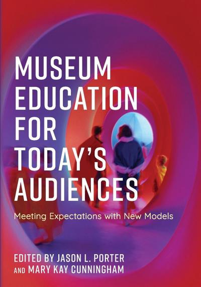 Museum Education for Today’s Audiences