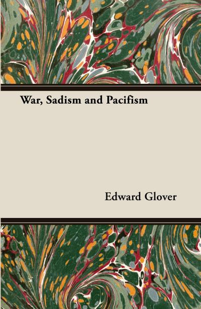 War, Sadism and Pacifism