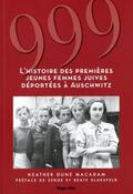 999 - L’histoire des premières jeunes femmes juives déportées à Auschwitz