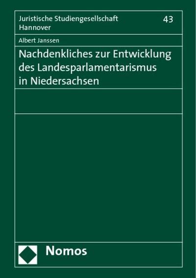 Nachdenkliches zur Entwicklung des Landesparlamentarismus in Niedersachsen
