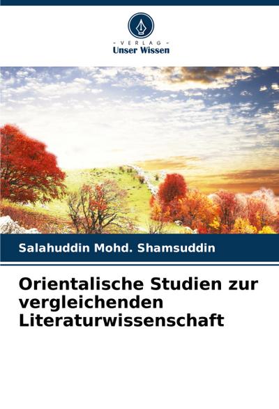 Orientalische Studien zur vergleichenden Literaturwissenschaft