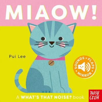 What’s That Noise? Miaow!
