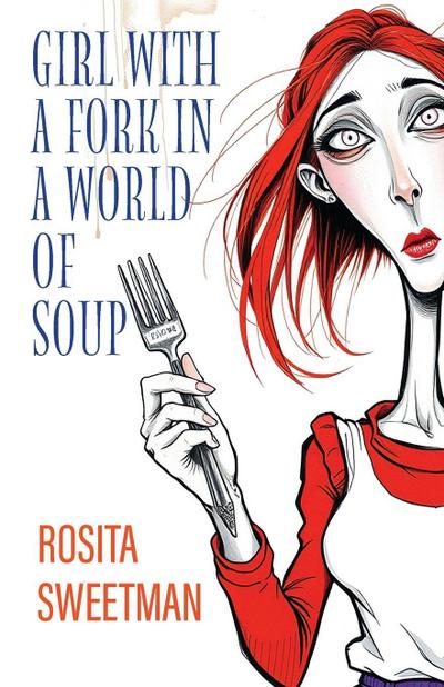 Girl with a Fork in a World of Soup
