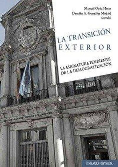 La transición exterior : la asignatura pendiente de la democratización