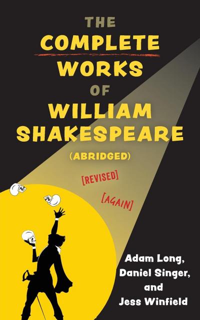 Complete Works of William Shakespeare (abridged) [revised] [again]