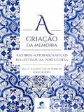 A criação da memória: rastros autobiográficos na literatura portuguesa