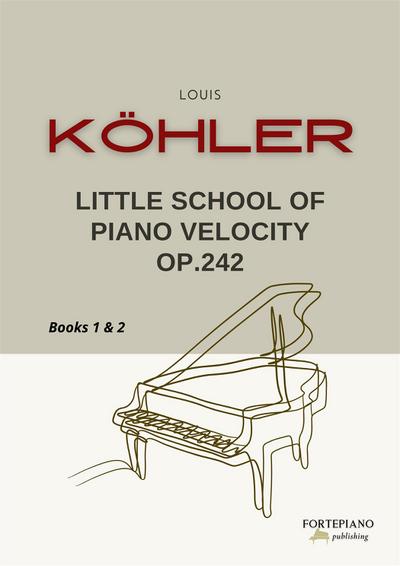 Köhler - Little School of Piano Velocity Op.242