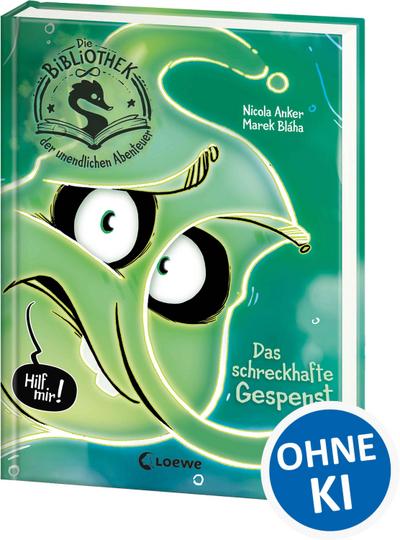 Die Bibliothek der unendlichen Abenteuer (Band 2) - Das schreckhafte Gespenst