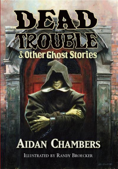 Dead Trouble & Other Ghost Stories