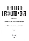 The big Book of Brass Quintet and Organvol.1 for 2 trumpets, horn, trombone, tuba