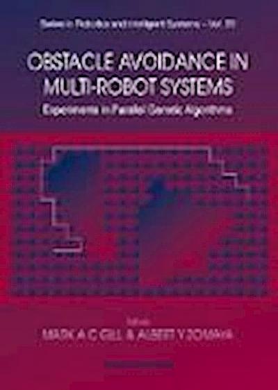 Obstacle Avoidance in Multi-Robot Systems, Experiments in Parallel Genetic Algorithms