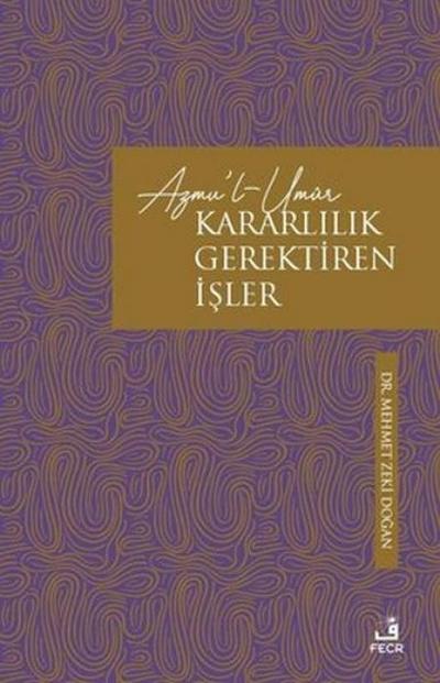 Azmul-Umur - Kararlilik Gerektiren Isler
