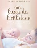 Em Busca Da Fertilidade