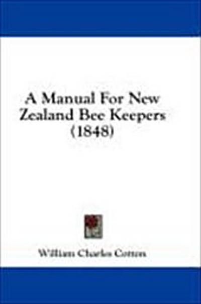 A Manual For New Zealand Bee Keepers (1848)
