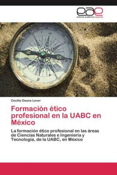 Formación ético profesional en la UABC en México