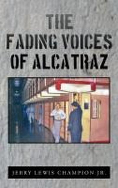 The Fading Voices of Alcatraz